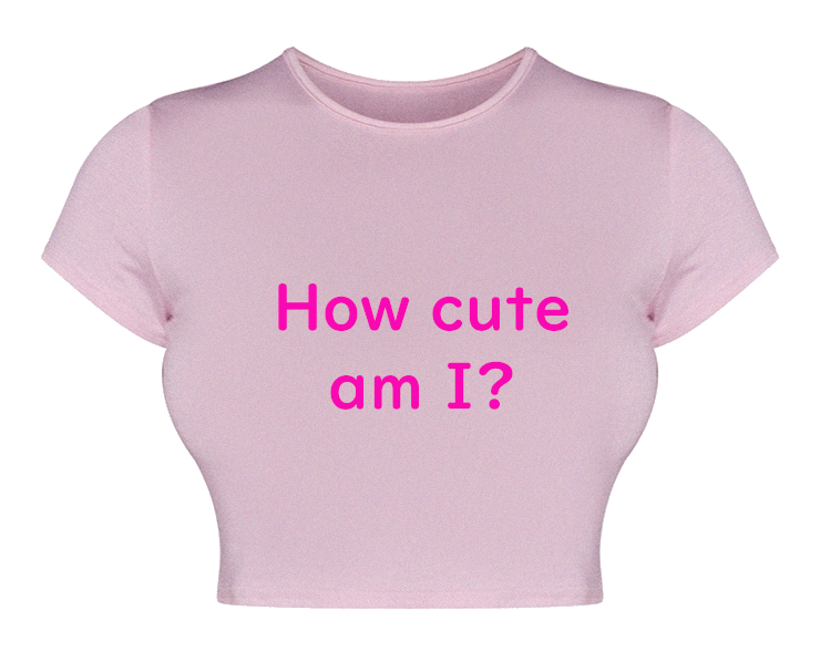 A pink baby tee reading 'How cute am I?'